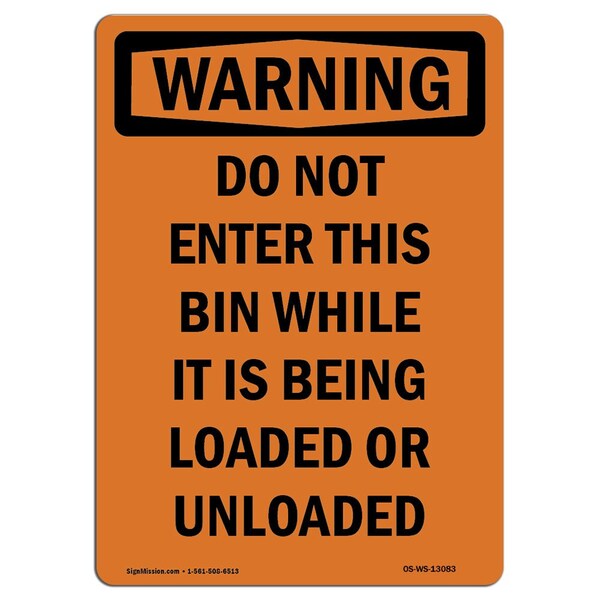 Safety Sign, OSHA WARNING, 24" Height, Do Not Enter This Bin While It, Portrait